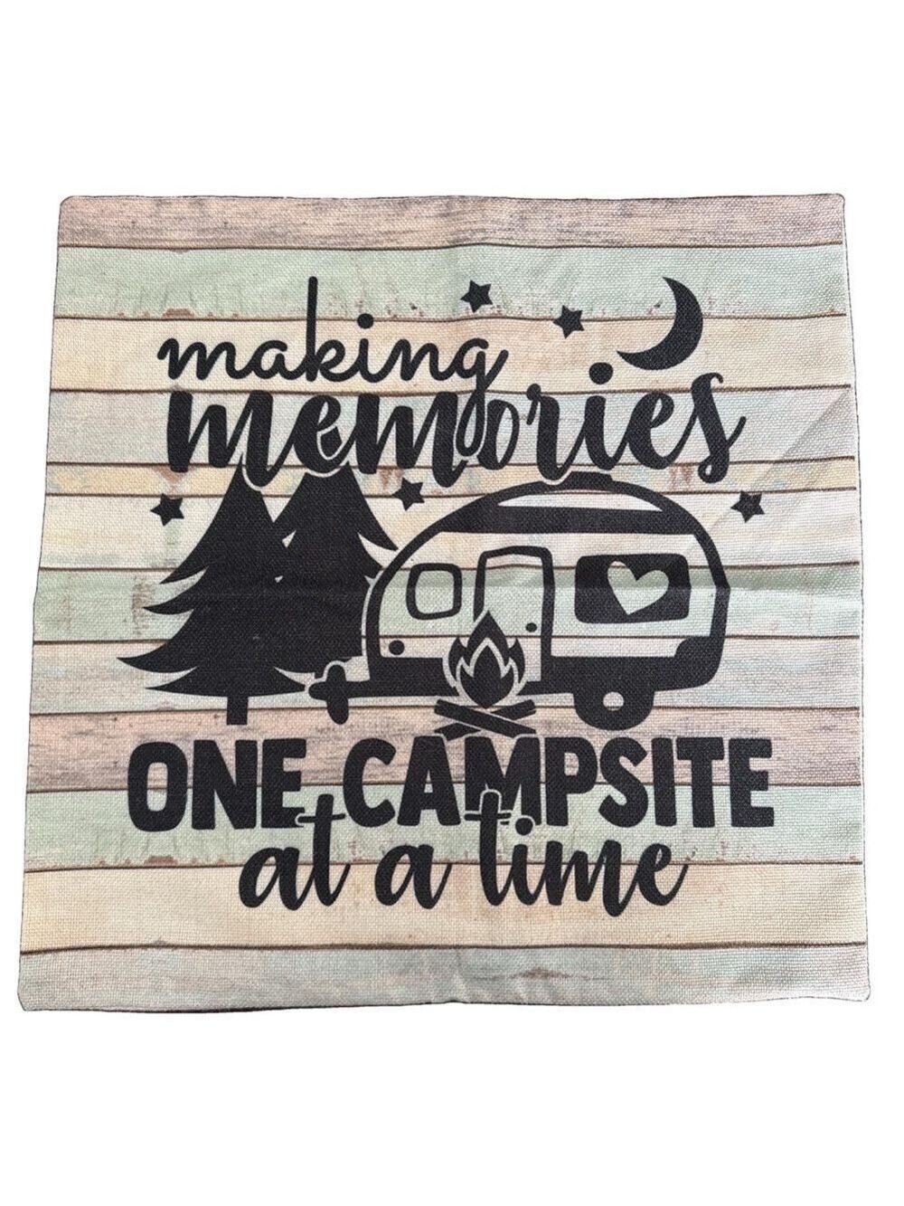 Pillow Cover "Making Memories One Campsite at a Time" RV/Camper Throw Pillow